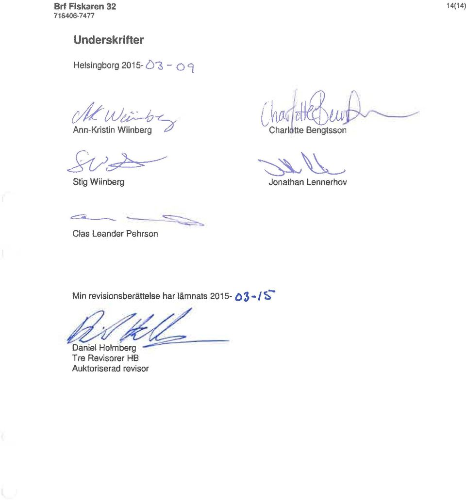 ^ Stig Wiinberg Jonathan Lennerhov Clas Leander Pehrson Min