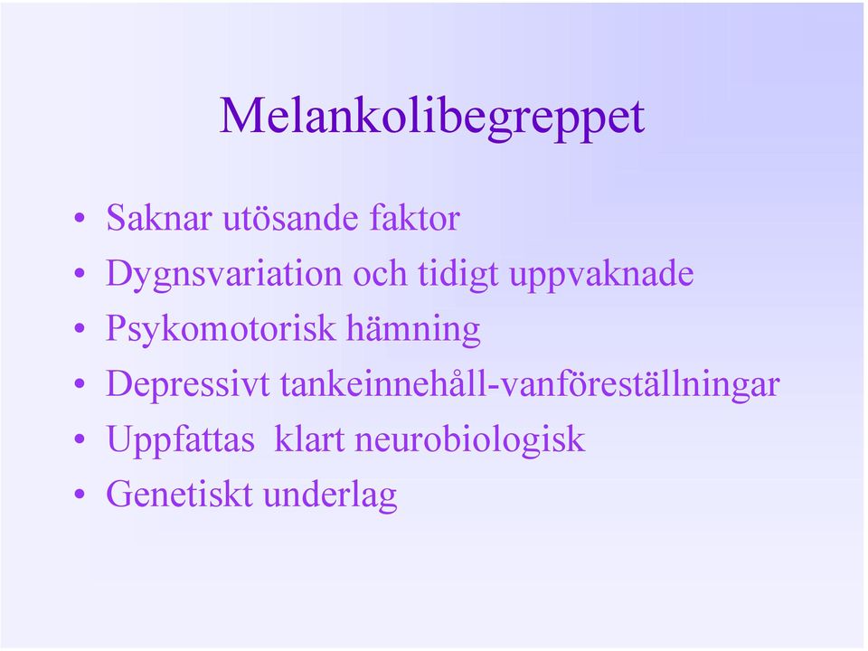 Psykomotorisk hämning Depressivt