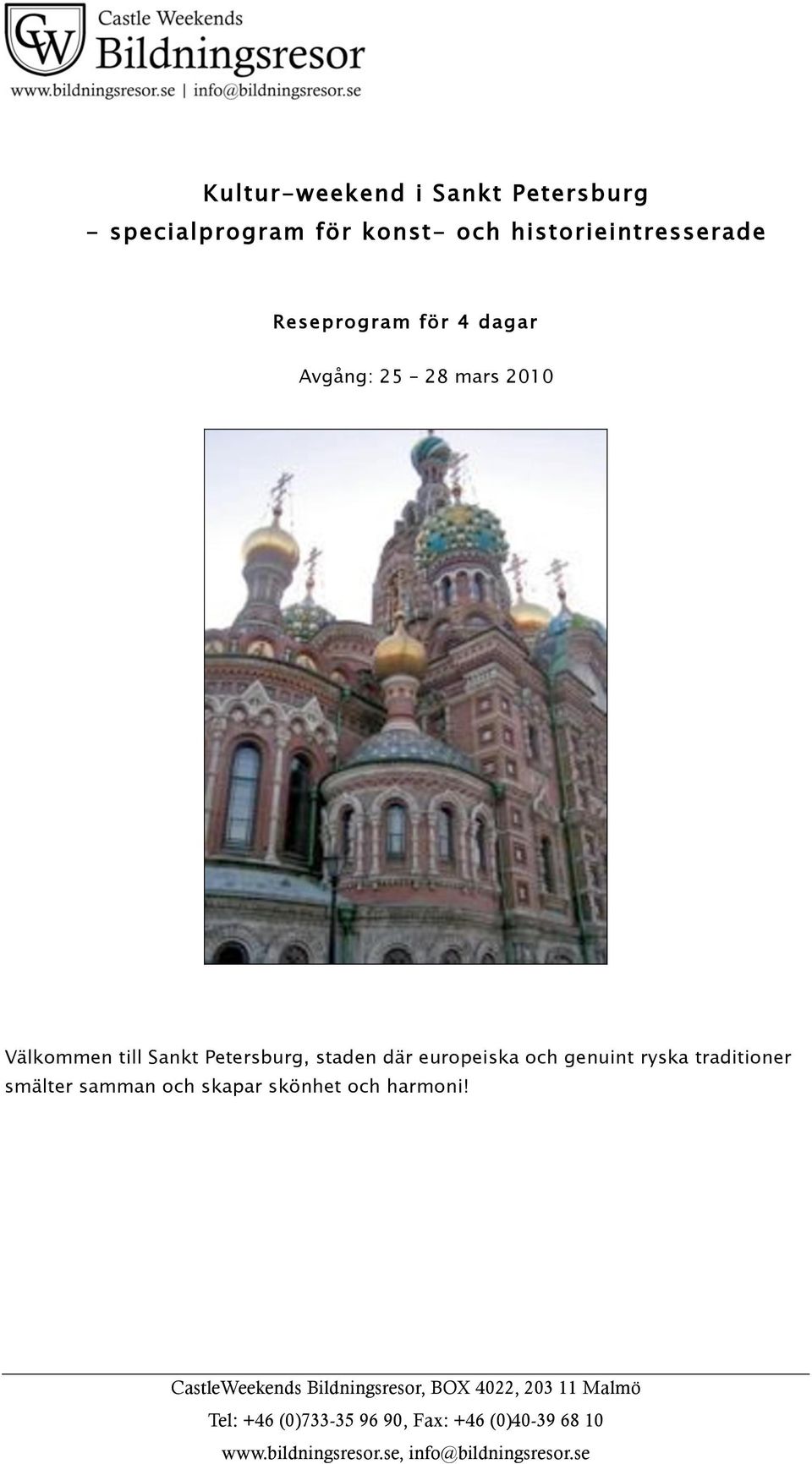 2010 Välkommen till Sankt Petersburg, staden där europeiska och