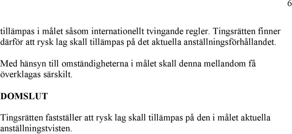 anställningsförhållandet.