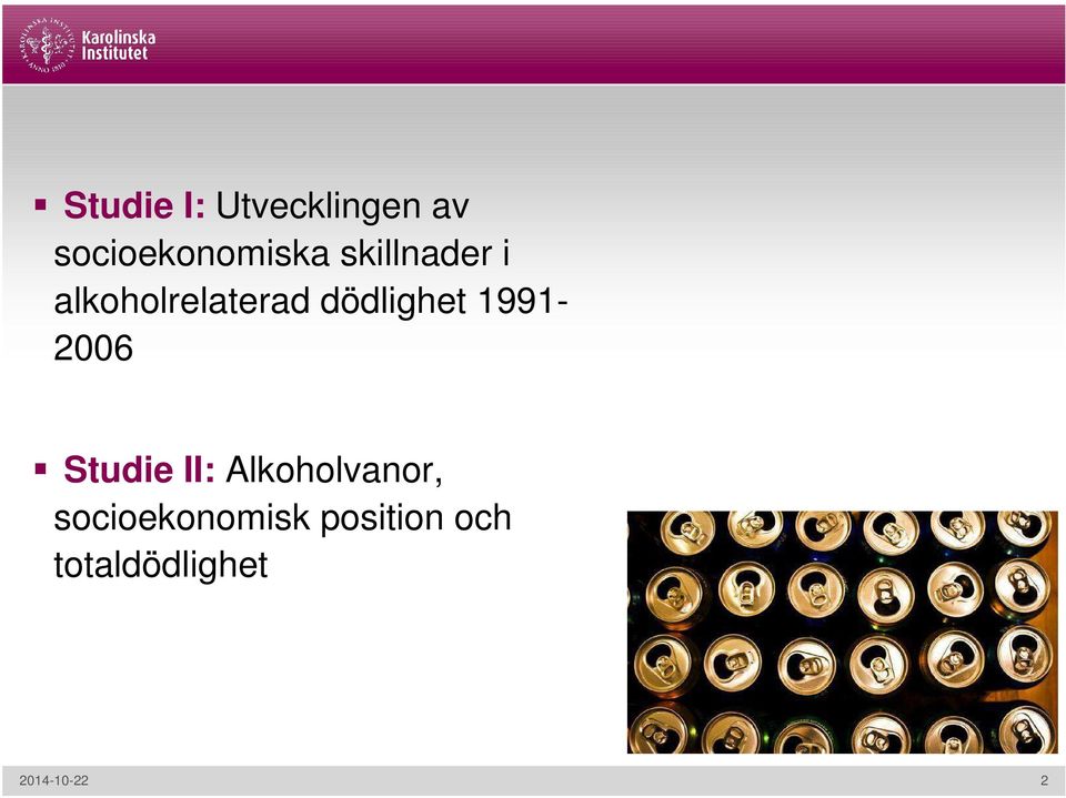 1991-2006 Studie II: Alkoholvanor,