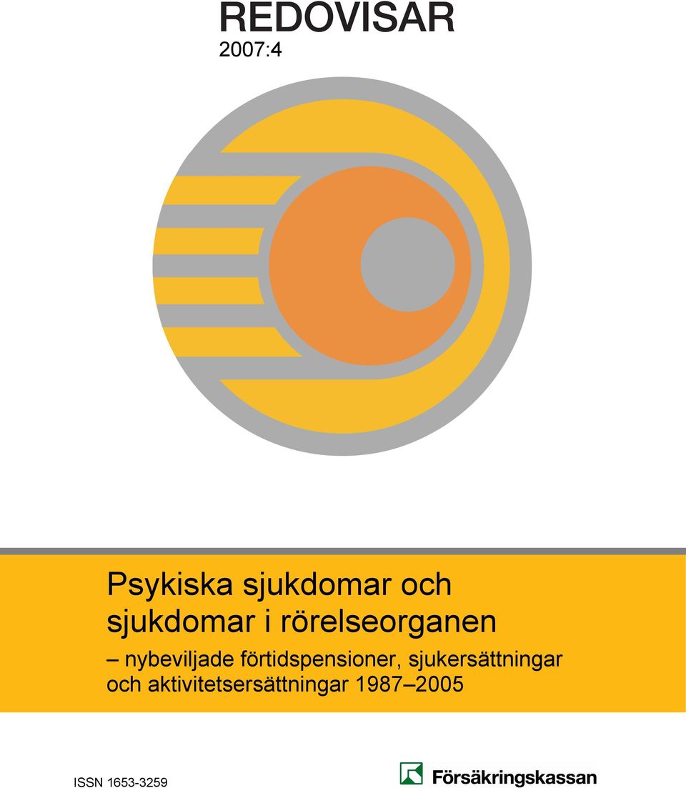 förtidspensioner, sjukersättningar och