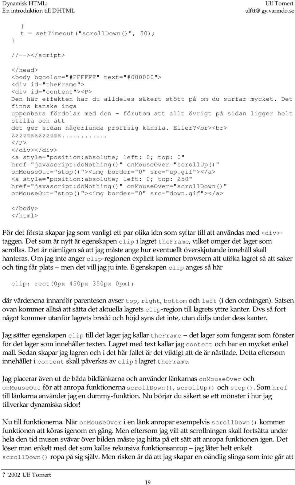 .. </P> </div></div> <a style="position:absolute; left: 0; top: 0" href="javascript:donothing()" onmouseover="scrollup()" onmouseout="stop()"><img border="0" src="up.