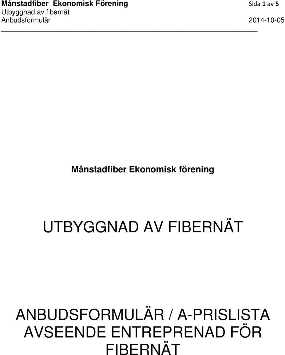 UTBYGGNAD AV FIBERNÄT ANBUDSFORMULÄR /
