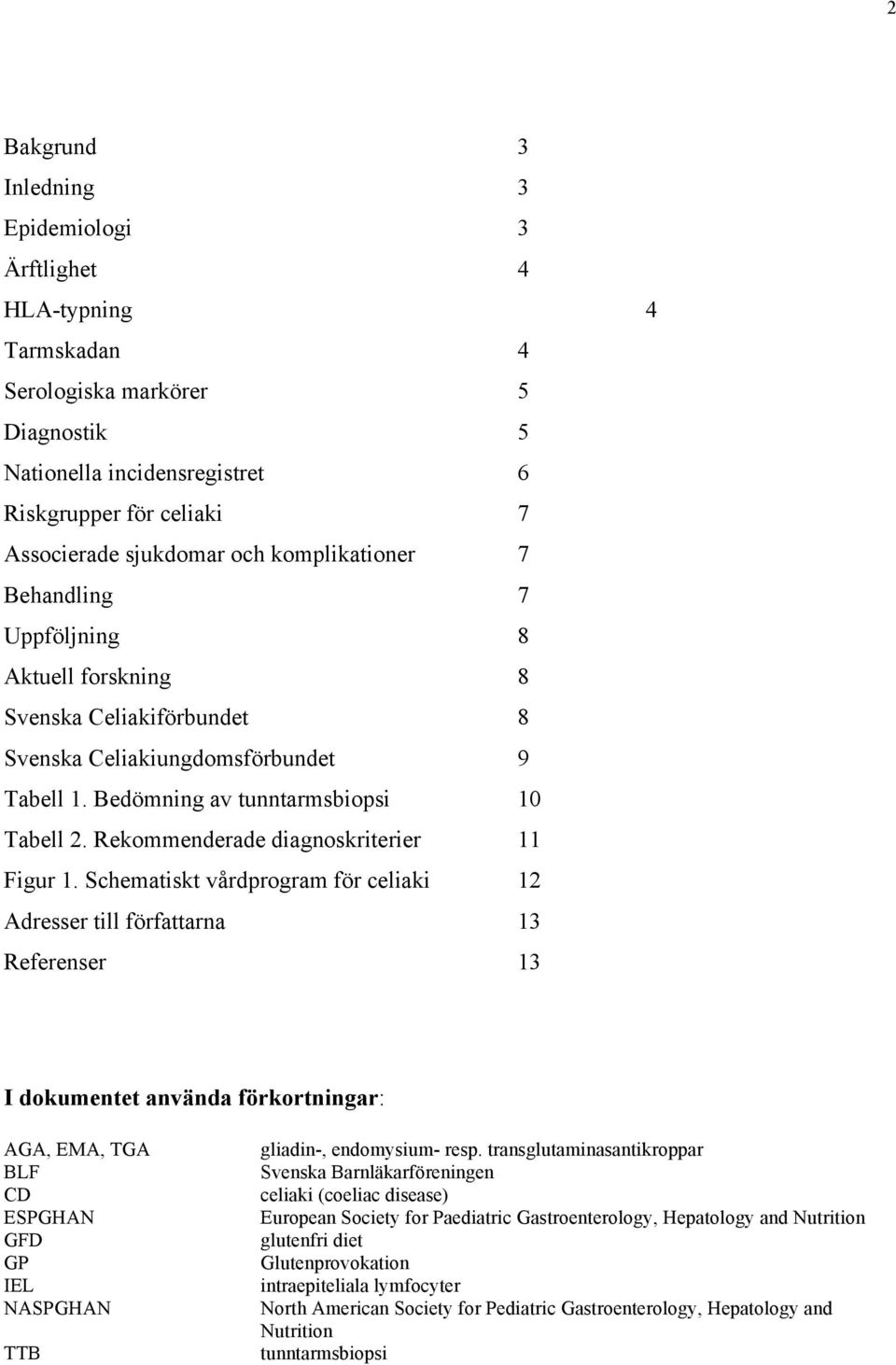 Rekommenderade diagnoskriterier 11 Figur 1.