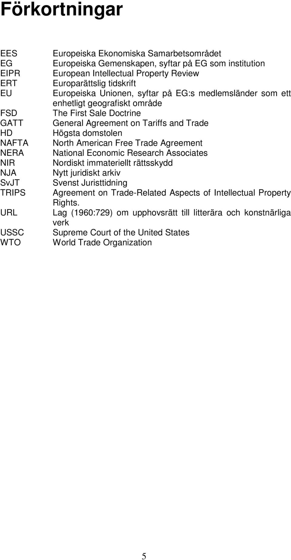 Tariffs and Trade Högsta domstolen North American Free Trade Agreement National Economic Research Associates Nordiskt immateriellt rättsskydd Nytt juridiskt arkiv Svenst Juristtidning