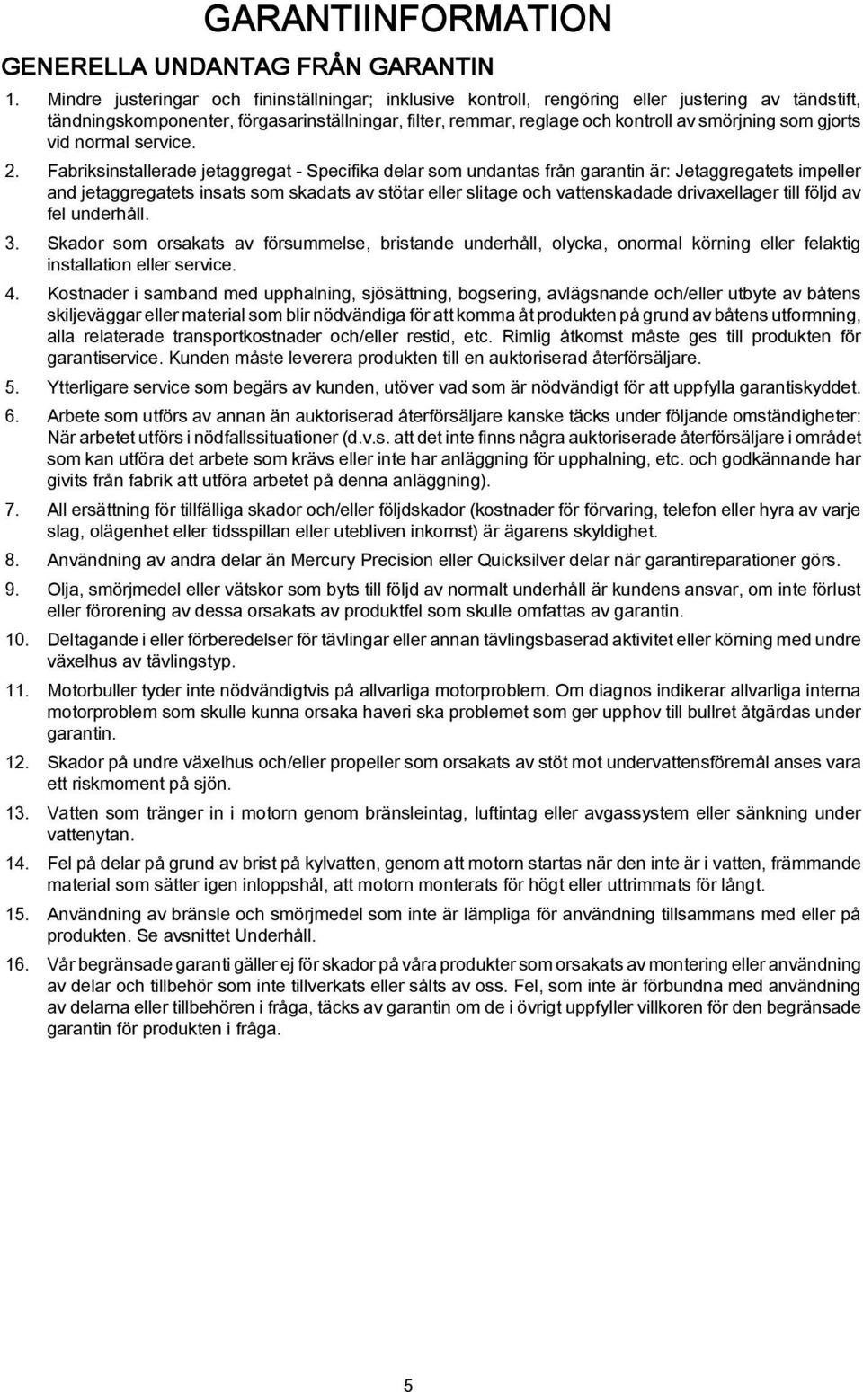 vid norml service. 2.