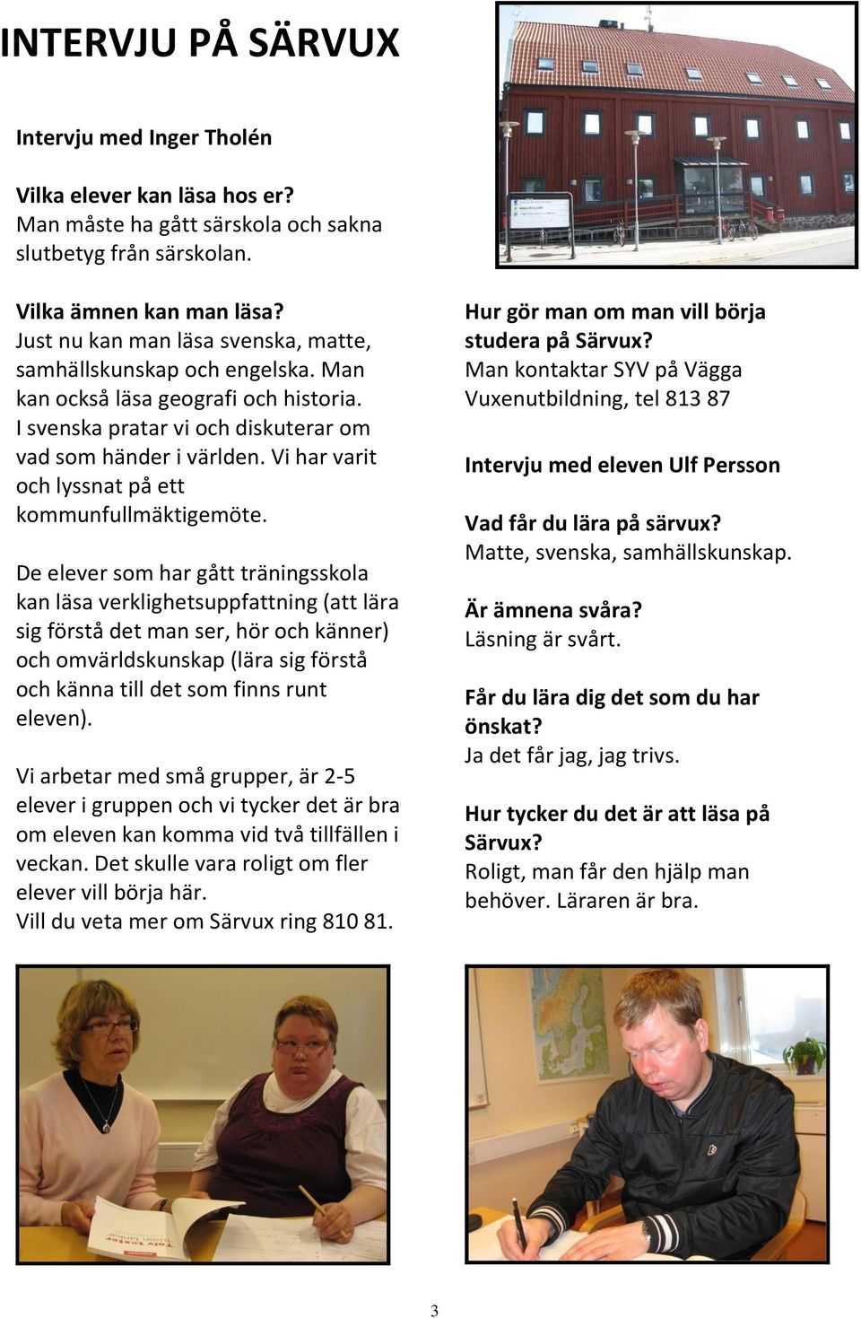 Vi har varit och lyssnat på ett kommunfullmäktigemöte.