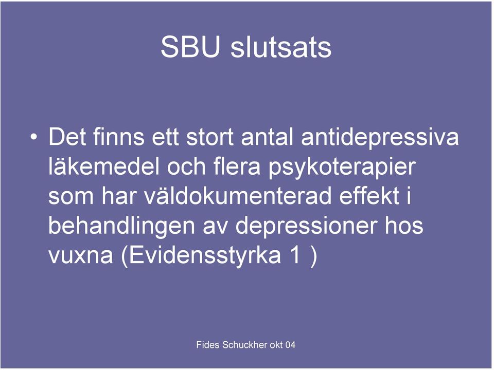 psykoterapier som har väldokumenterad effekt