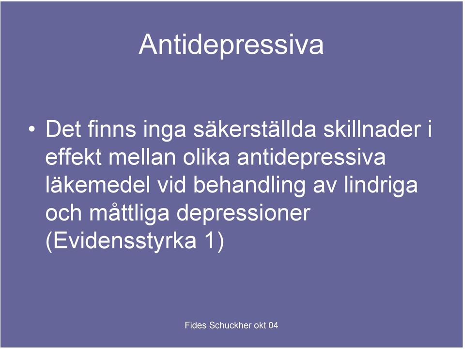 antidepressiva läkemedel vid behandling av