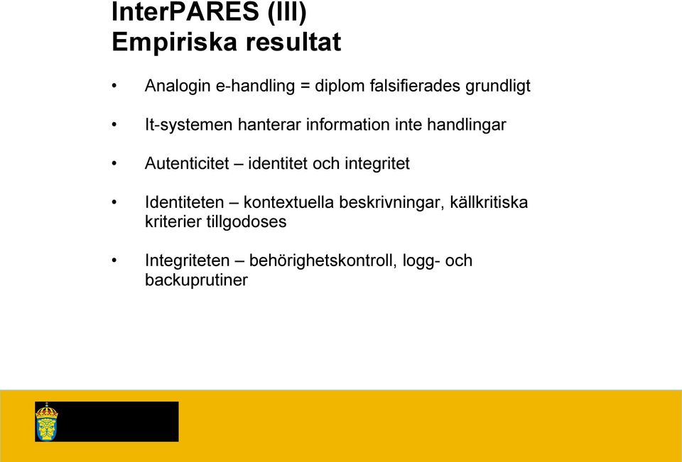 Autenticitet identitet och integritet Identiteten kontextuella