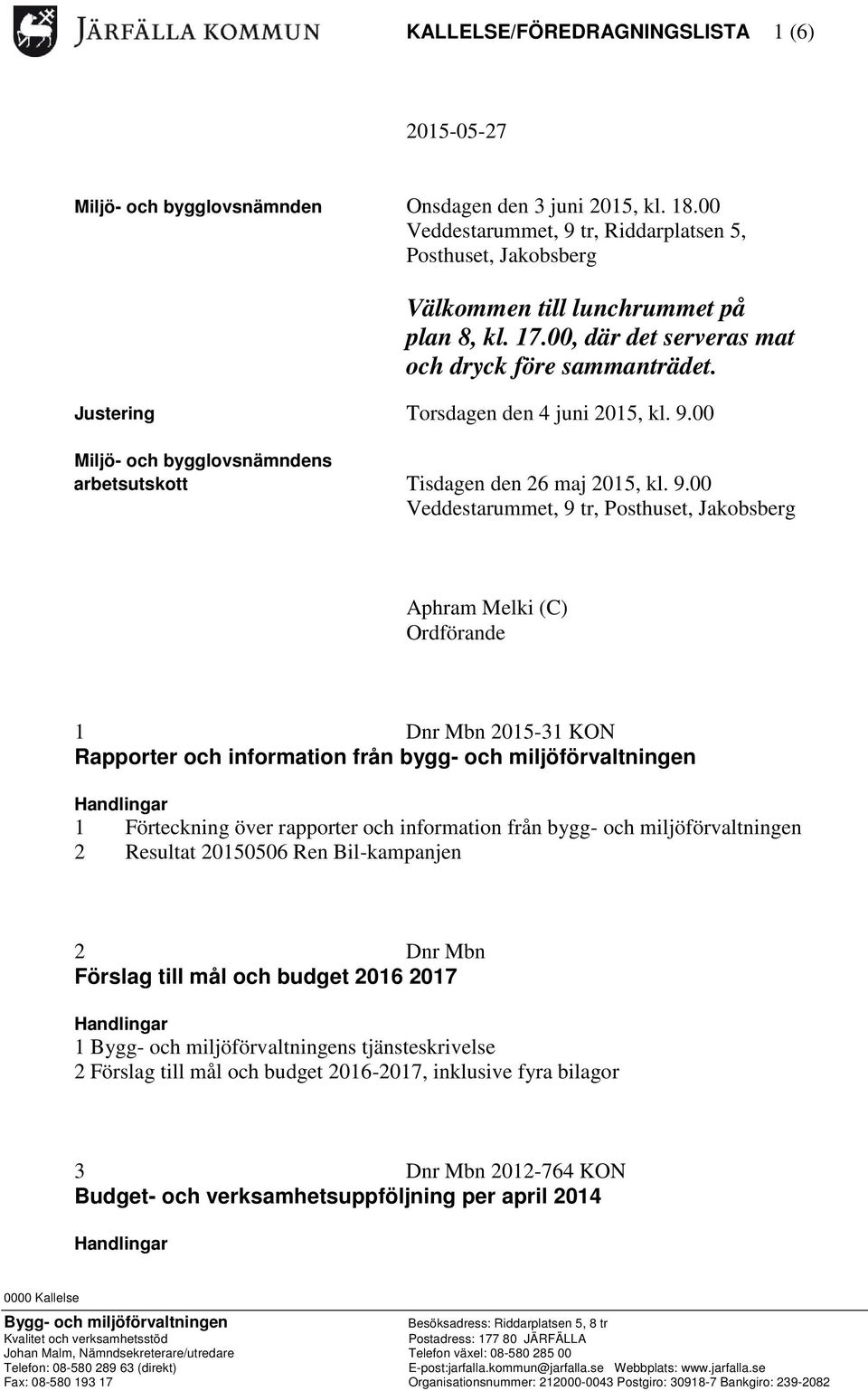 Justering Torsdagen den 4 juni 2015, kl. 9.