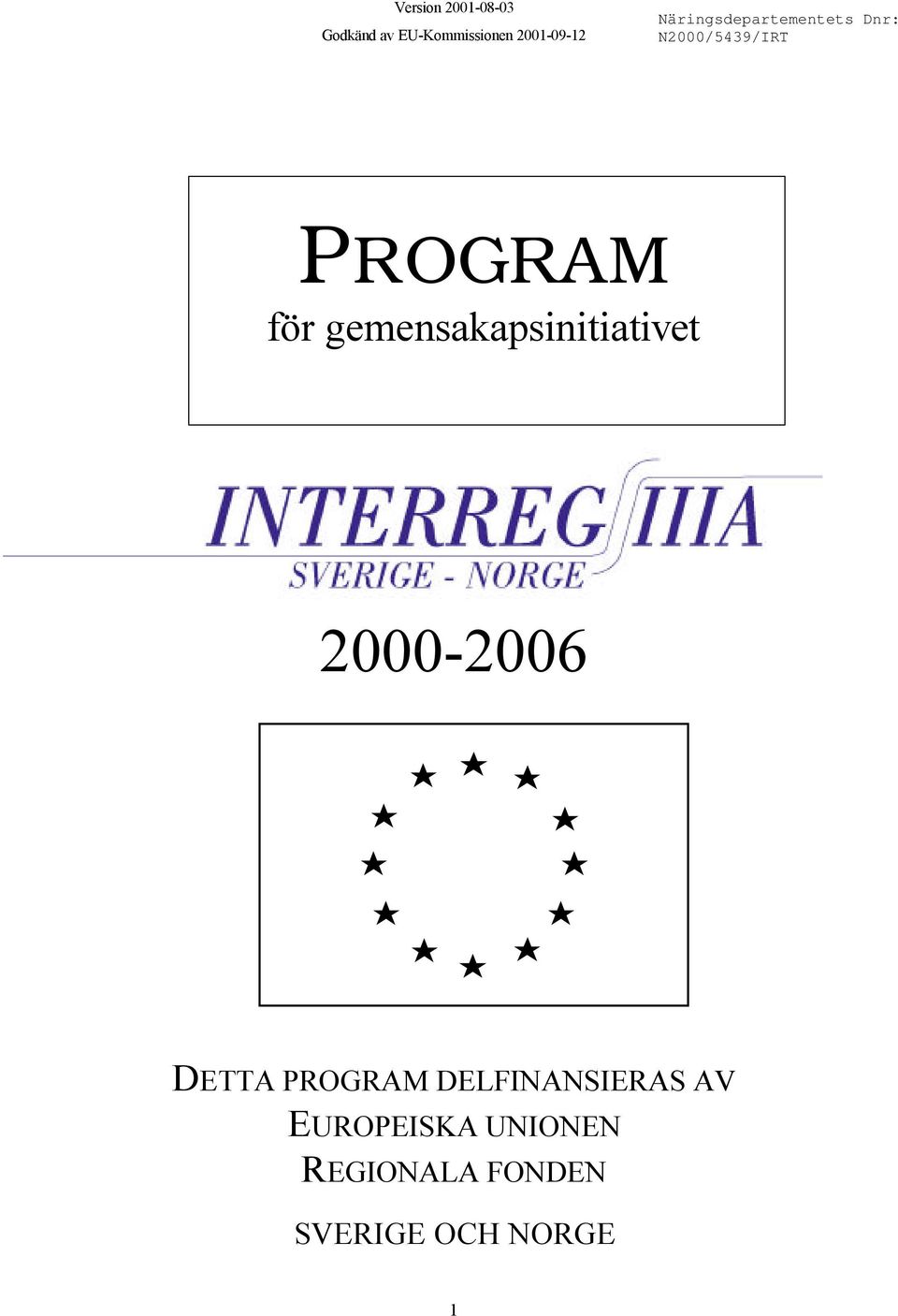 2000-2006 DETTA PROGRAM DELFINANSIERAS AV