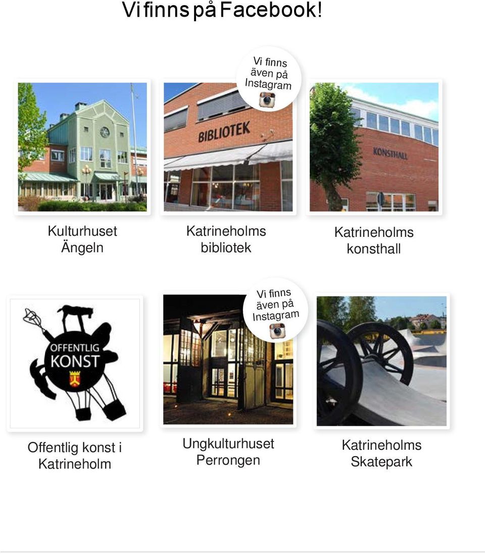Katrineholms bibliotek Katrineholms konsthall Vi finns