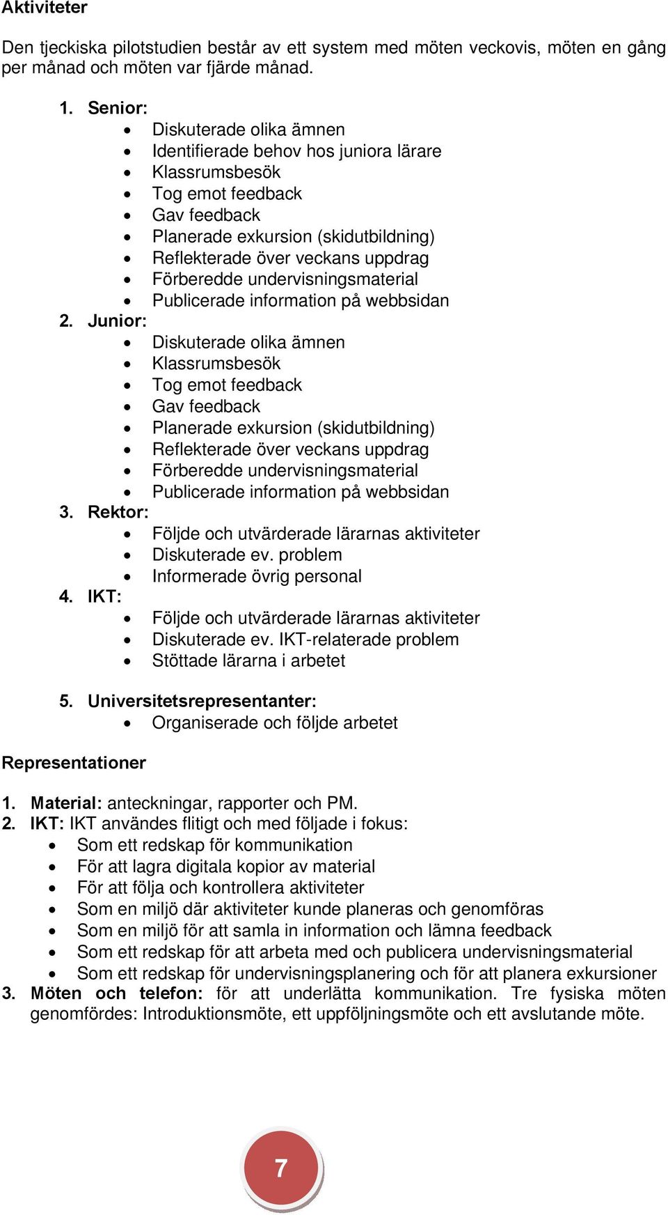 undervisningsmaterial Publicerade information på webbsidan 2.