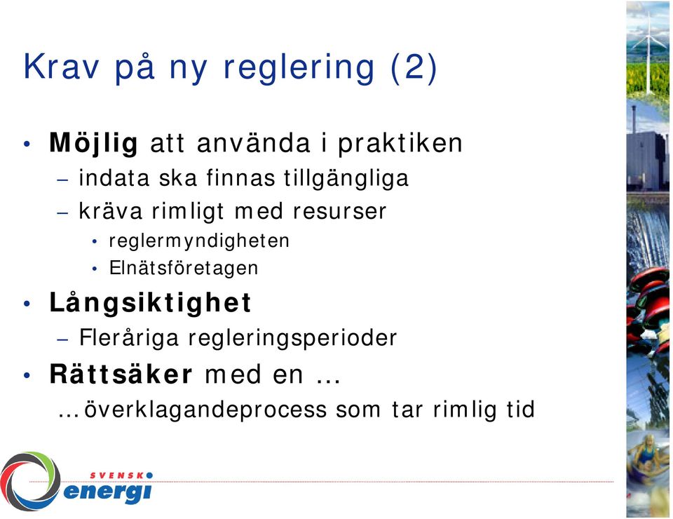 reglermyndigheten Elnätsföretagen Långsiktighet Fleråriga