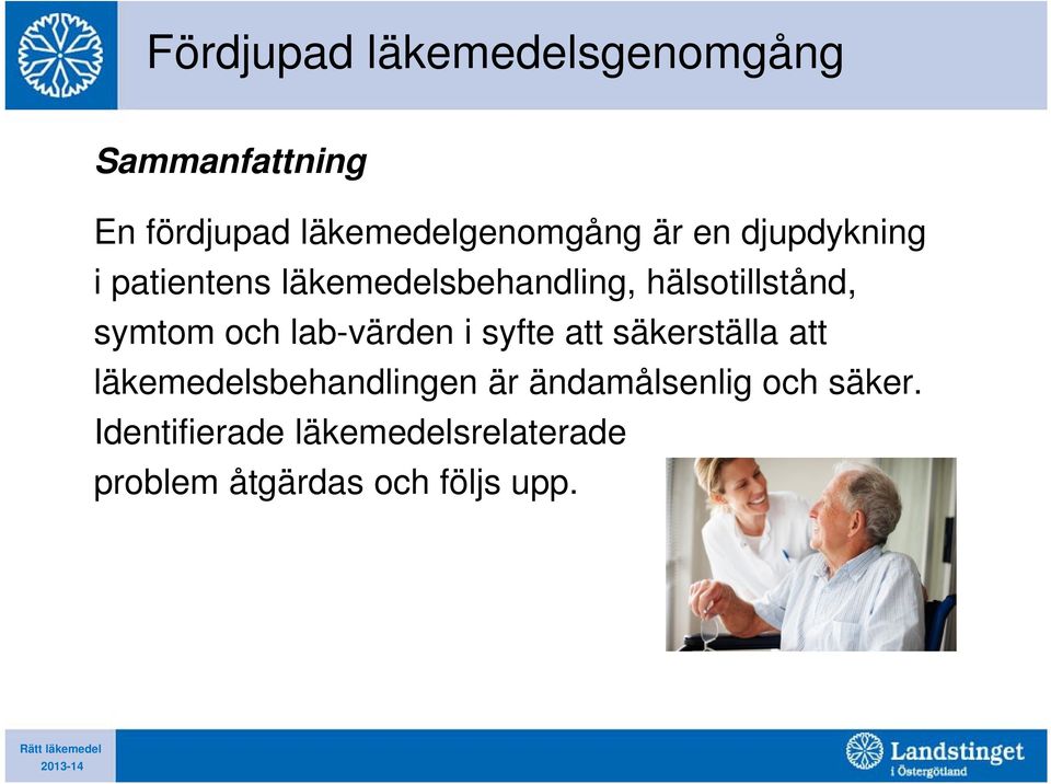 lab-värden i syfte att säkerställa att läkemedelsbehandlingen är ändamålsenlig och