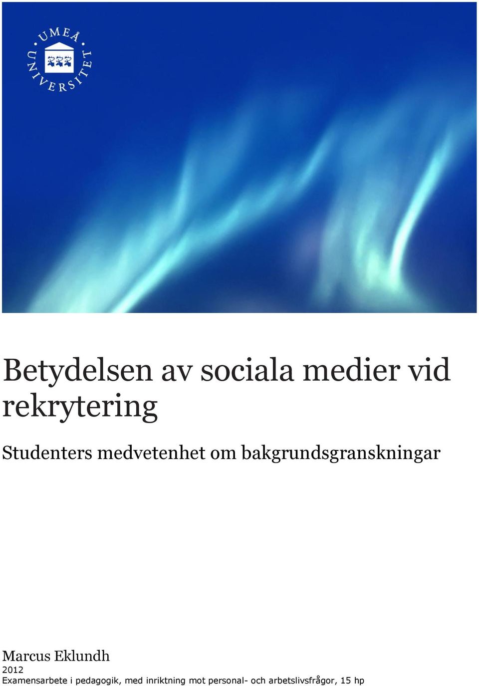 Marcus Eklundh 2012 Examensarbete i pedagogik,