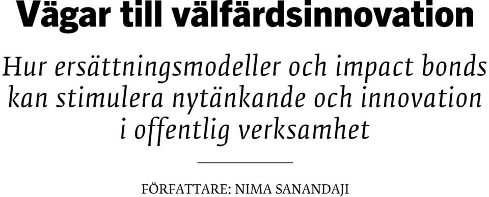 kan stimulera nytänkande och innovation