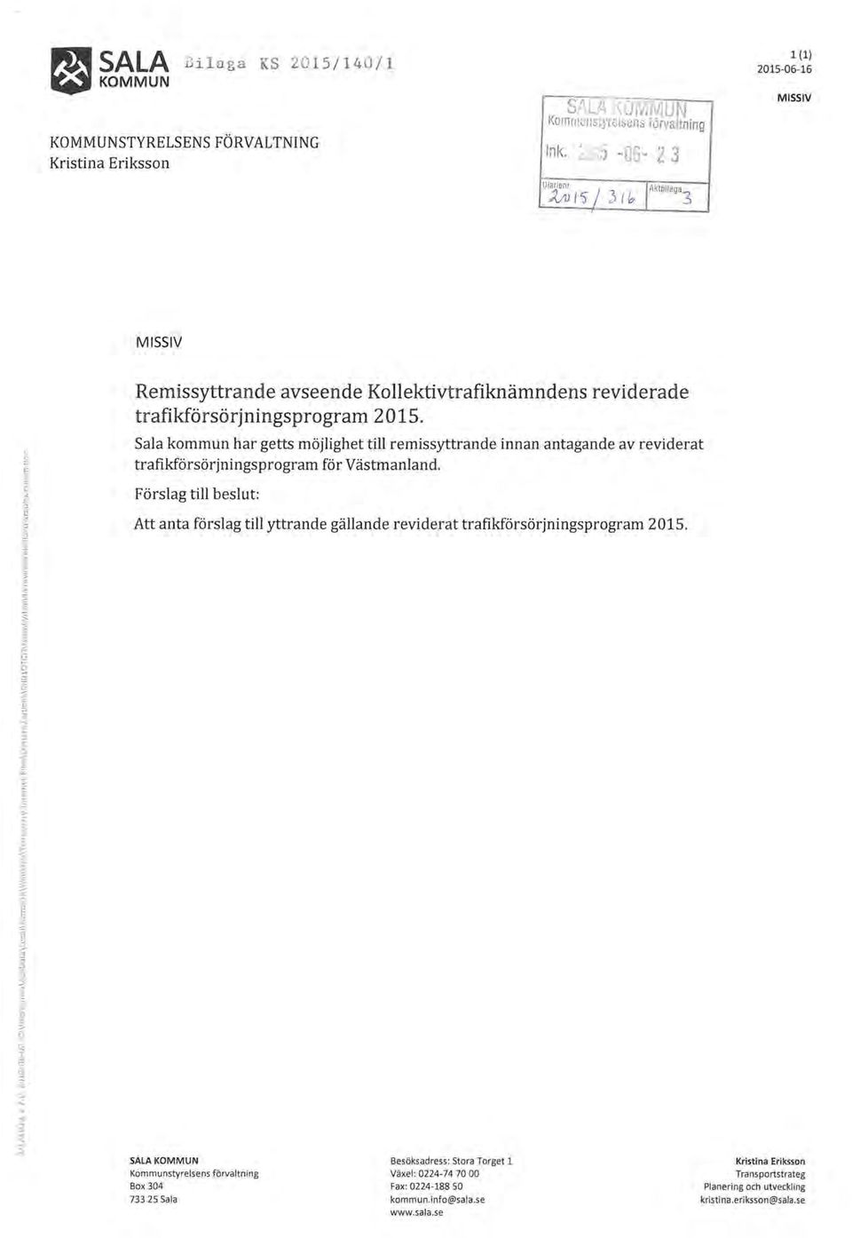 Sala kommun har getts möjlighet till remissyttrande innan antagande av reviderat trafikförsörjningsprogram för Västmanland.