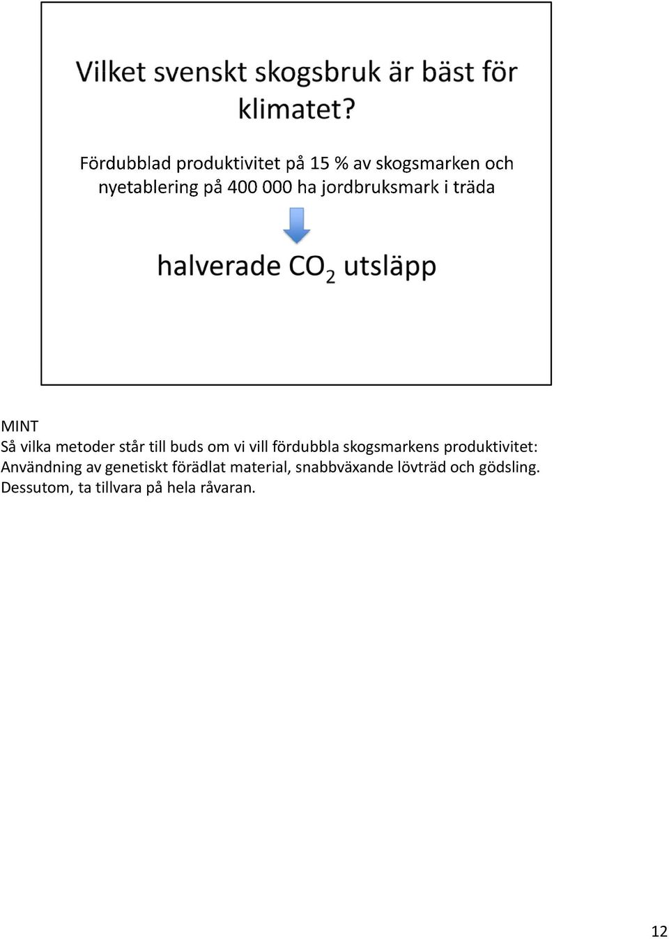 genetiskt förädlat material, snabbväxande lövträd