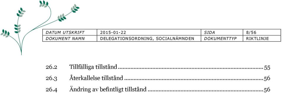3 Återkallelse tillstånd... 56 26.