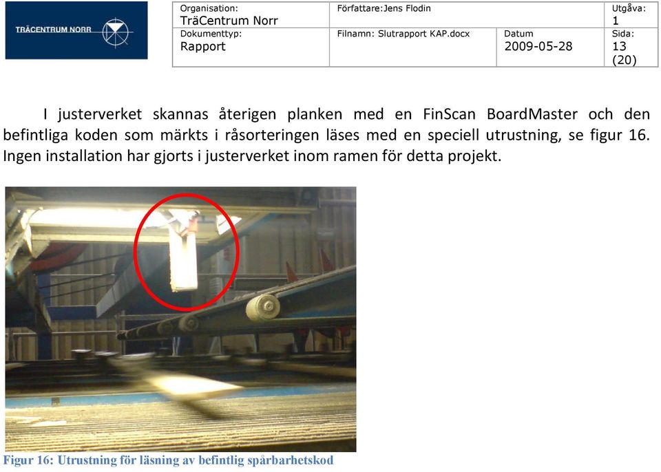 utrustning, se figur 6.