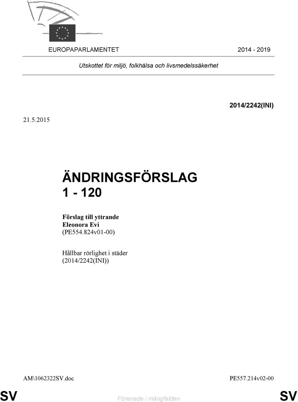 2015 2014/2242(INI) ÄNDRINGSFÖRSLAG 1-120 Eleonora Evi (PE554.