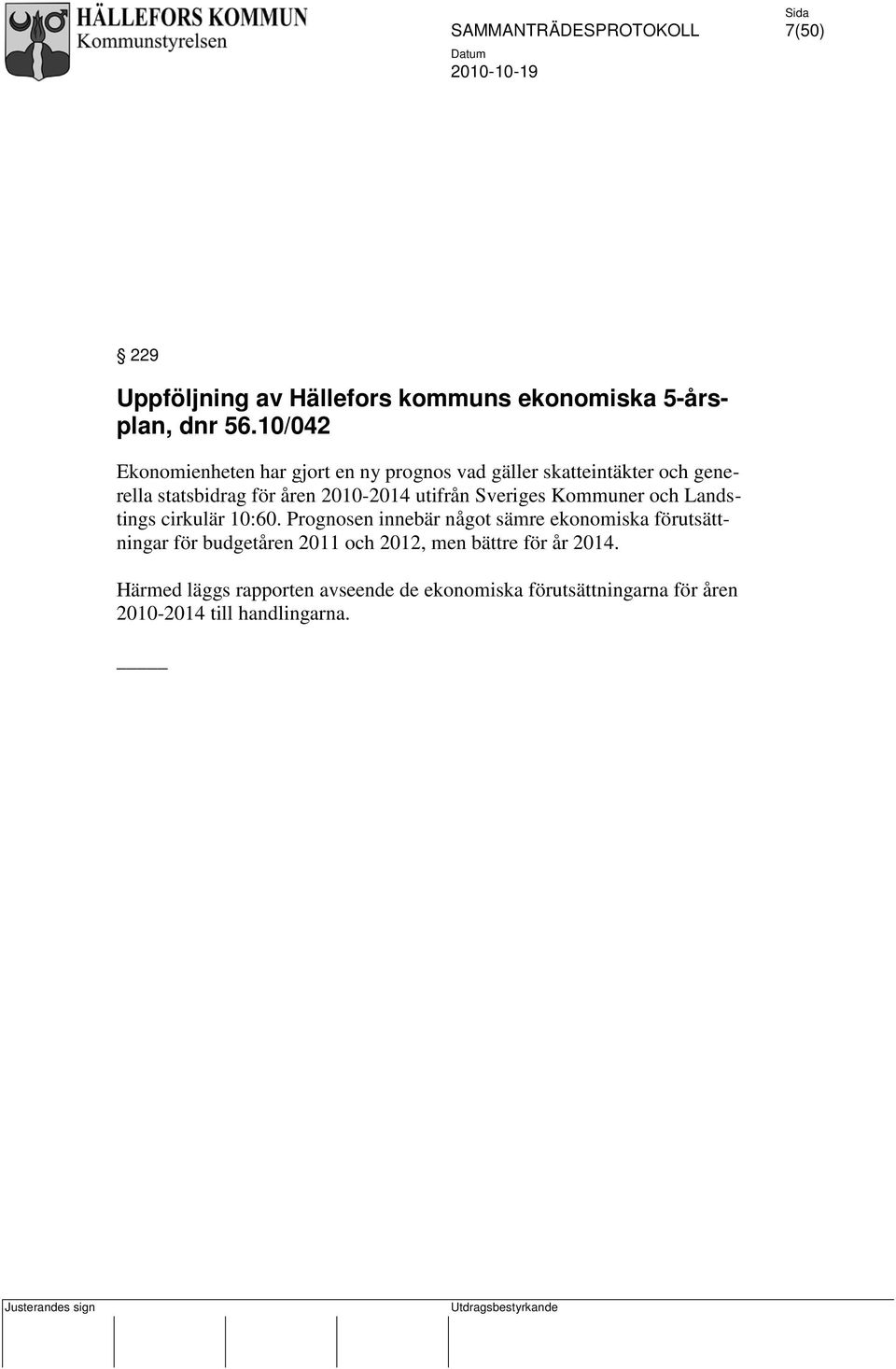 2010-2014 utifrån Sveriges Kommuner och Landstings cirkulär 10:60.