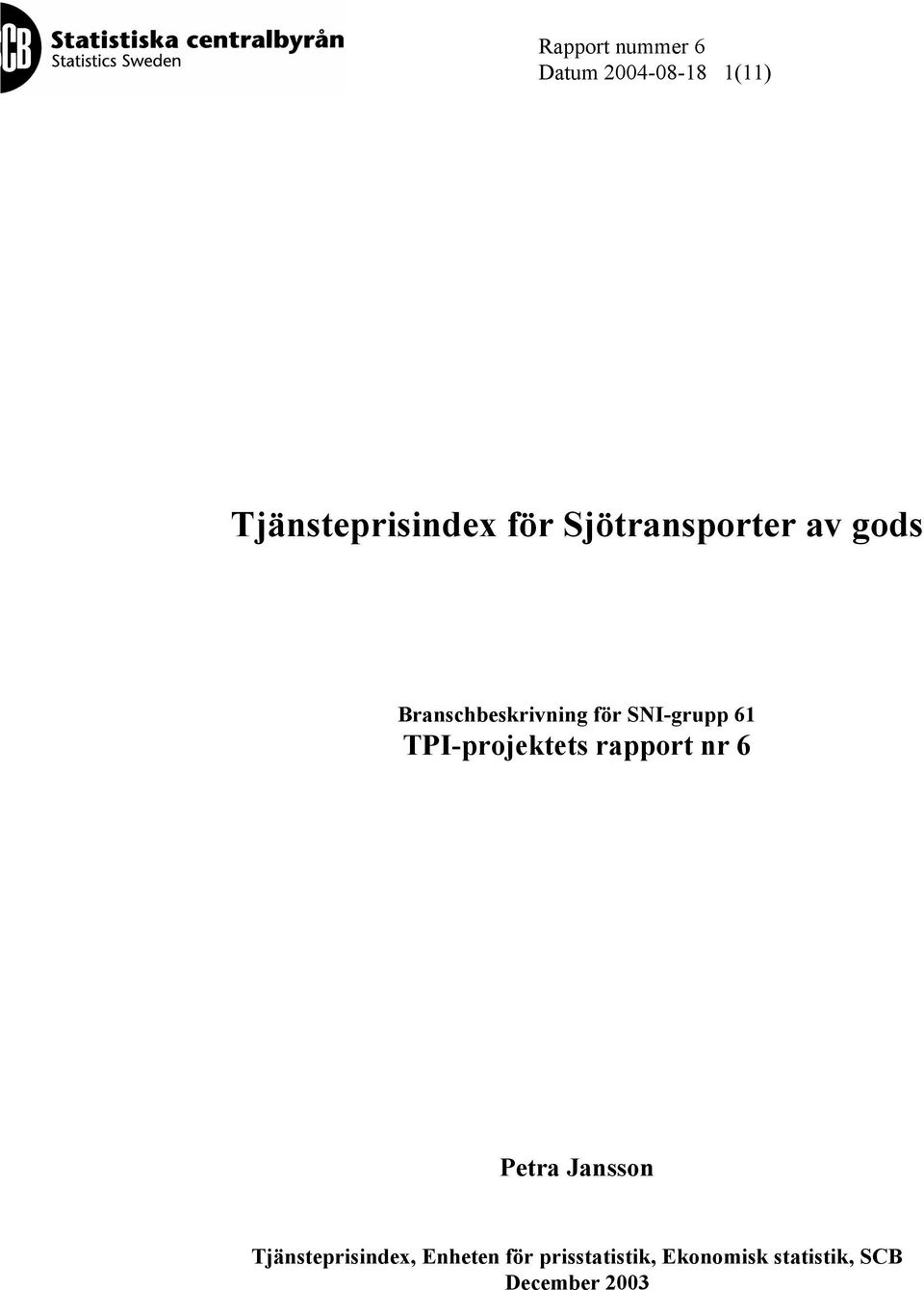 61 TPI-projektets rapport nr 6 Petra Jansson