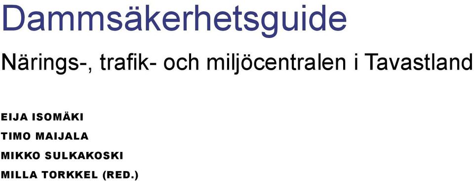 Tavastland EIJA ISOMÄKI TIMO