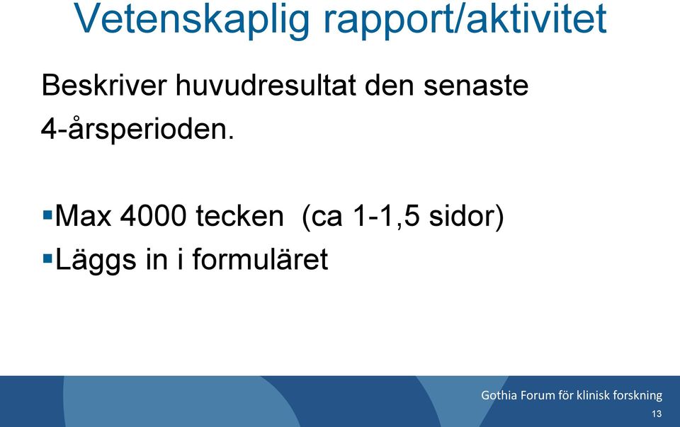 senaste 4-årsperioden.