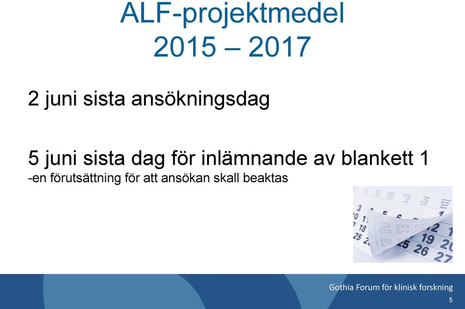 för inlämnande av blankett 1 -en
