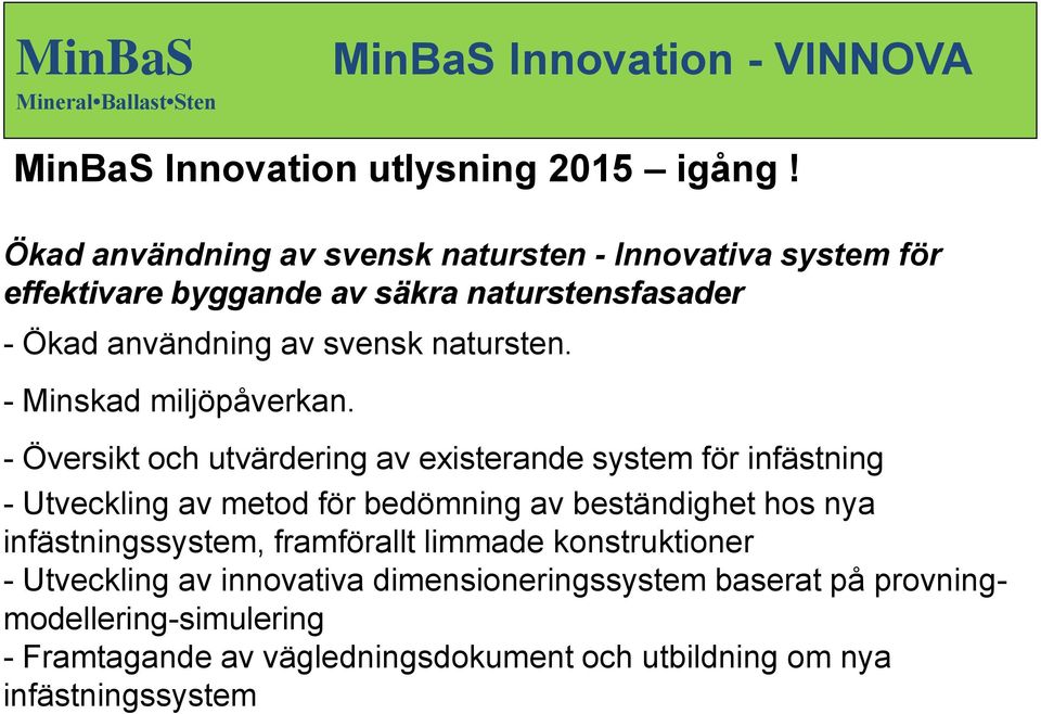 natursten. - Minskad miljöpåverkan.