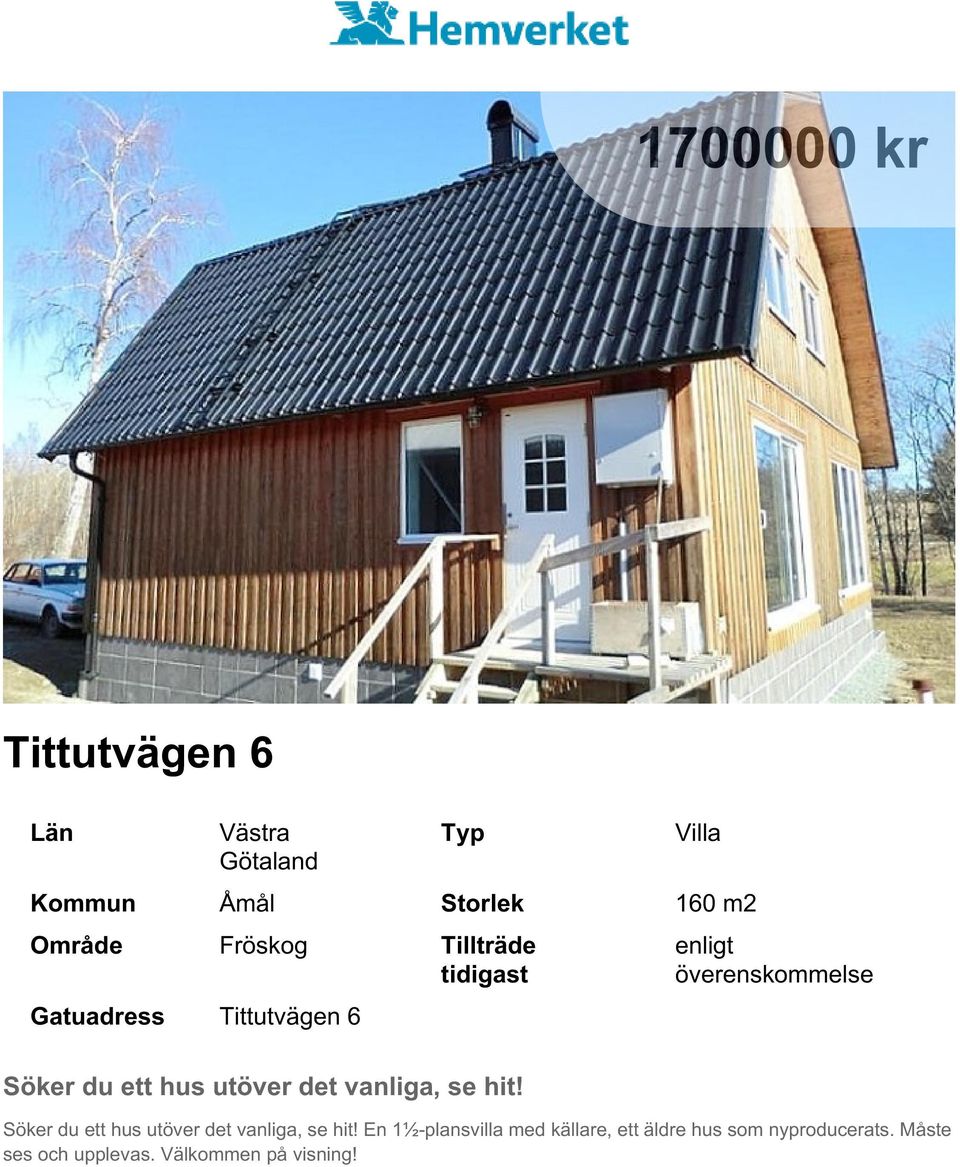 utöver det vanliga, se hit! Söker du ett hus utöver det vanliga, se hit!