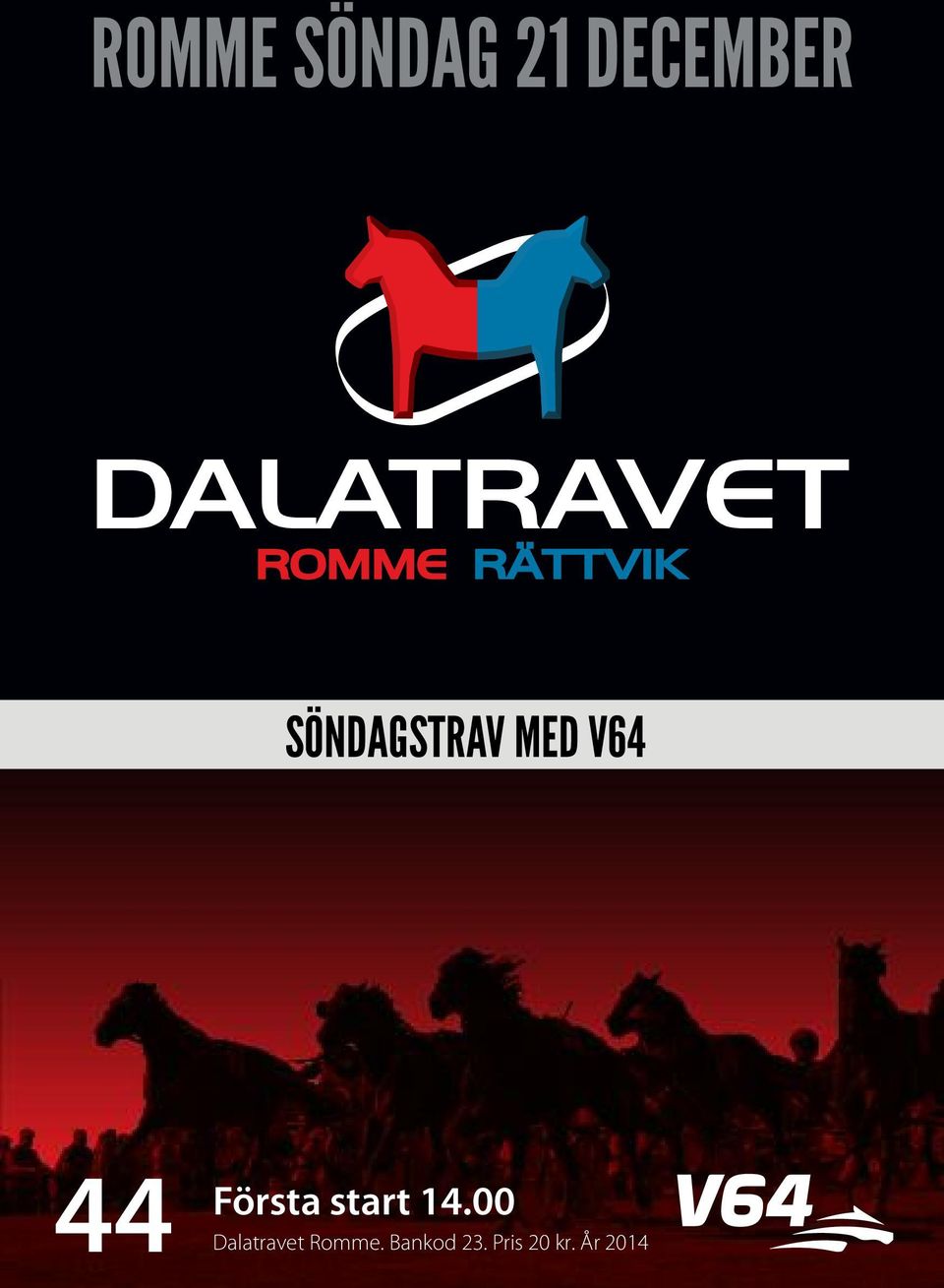 Första start 14.