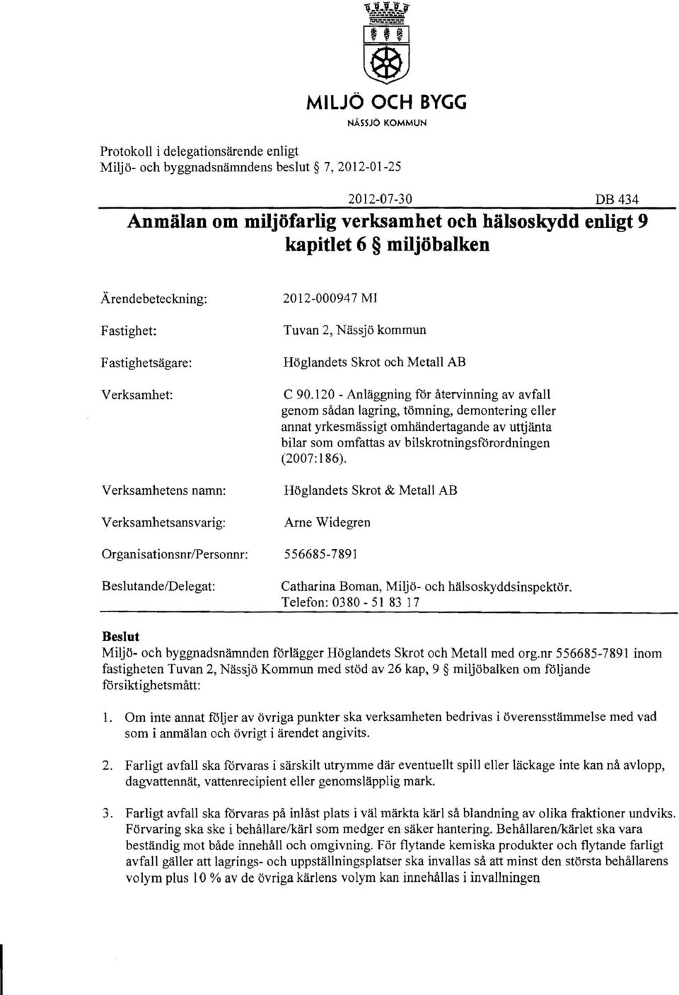 Hoglandets Skrot oeh Metall AB C 90.