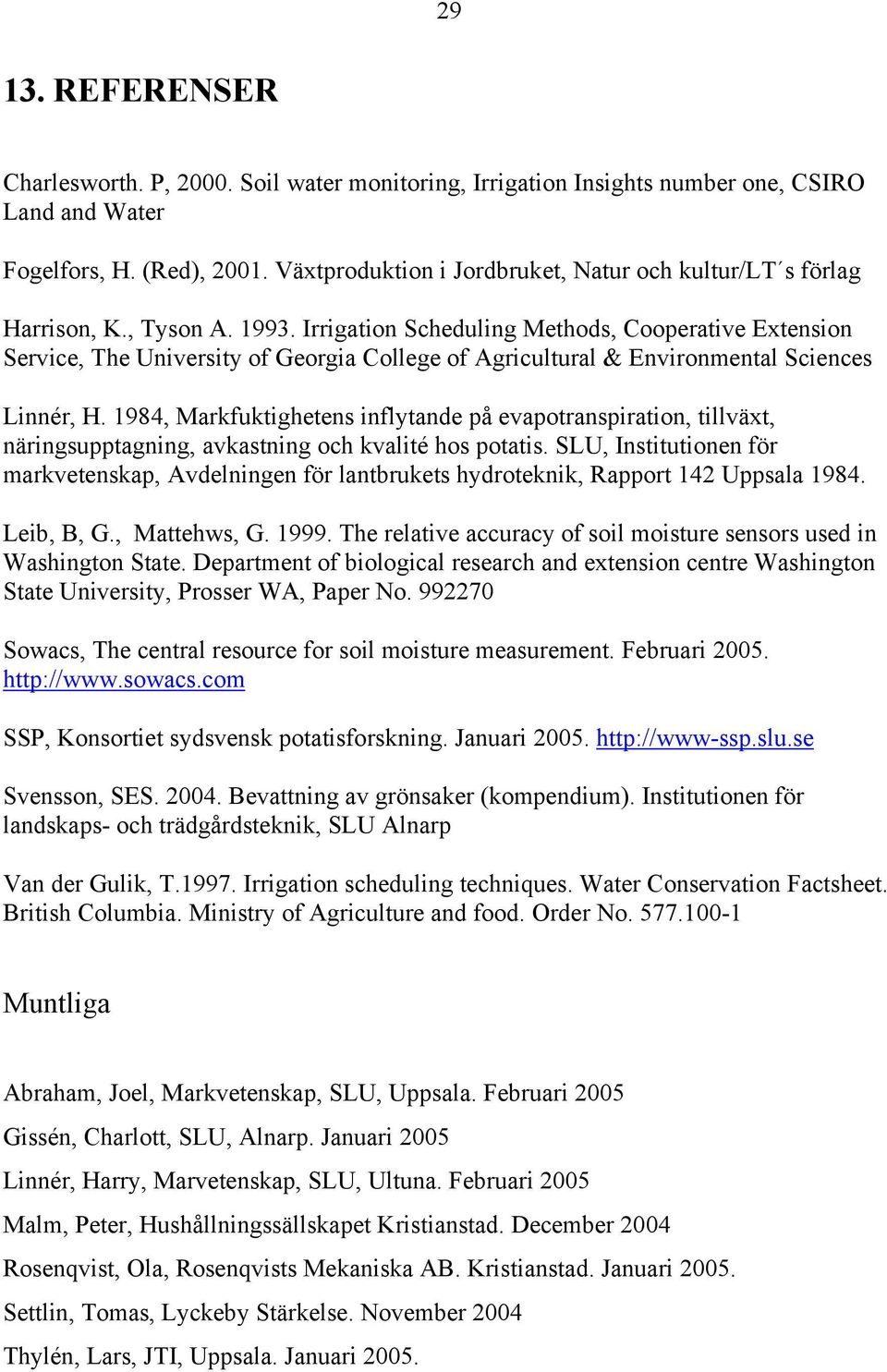 Irrigation Scheduling Methods, Cooperative Extension Service, The University of Georgia College of Agricultural & Environmental Sciences Linnér, H.