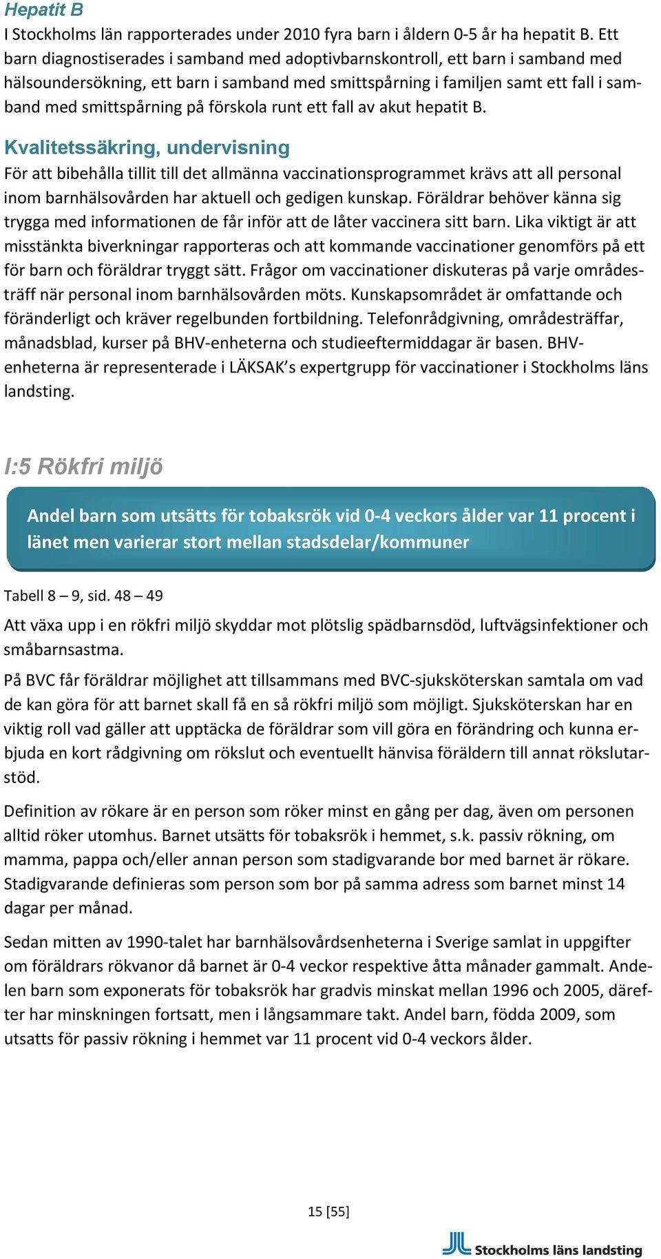 förskola runt ett fall av akut hepatit B.