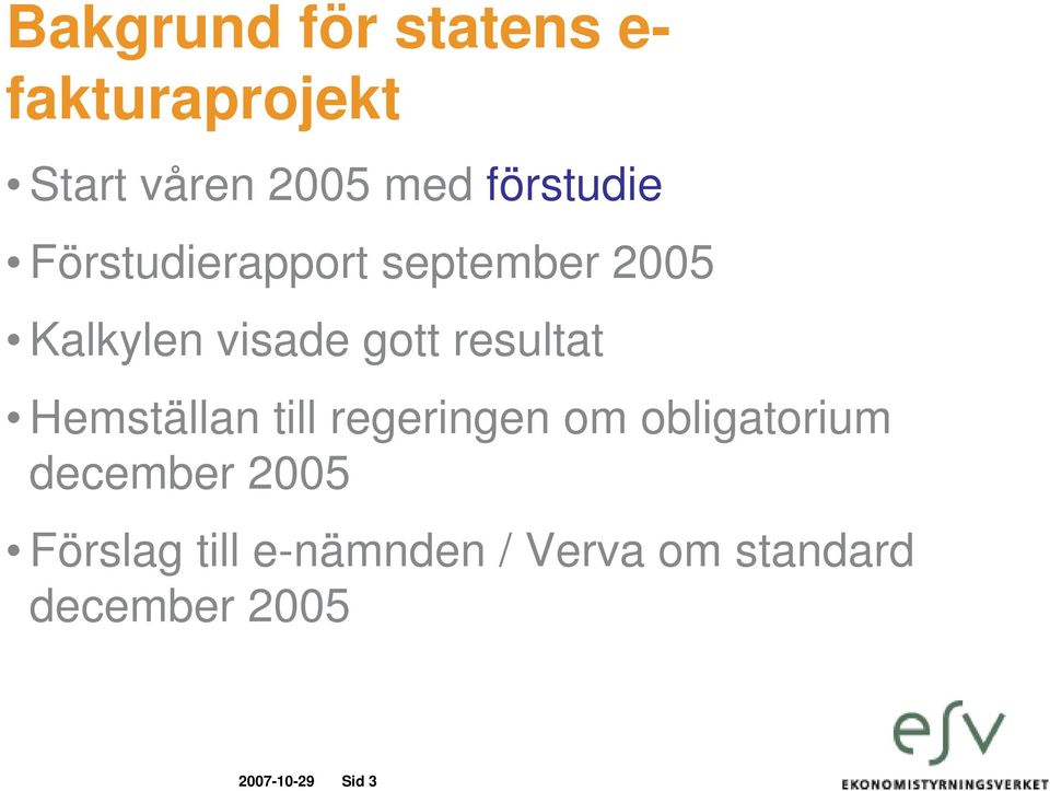 resultat Hemställan till regeringen om obligatorium december 2005