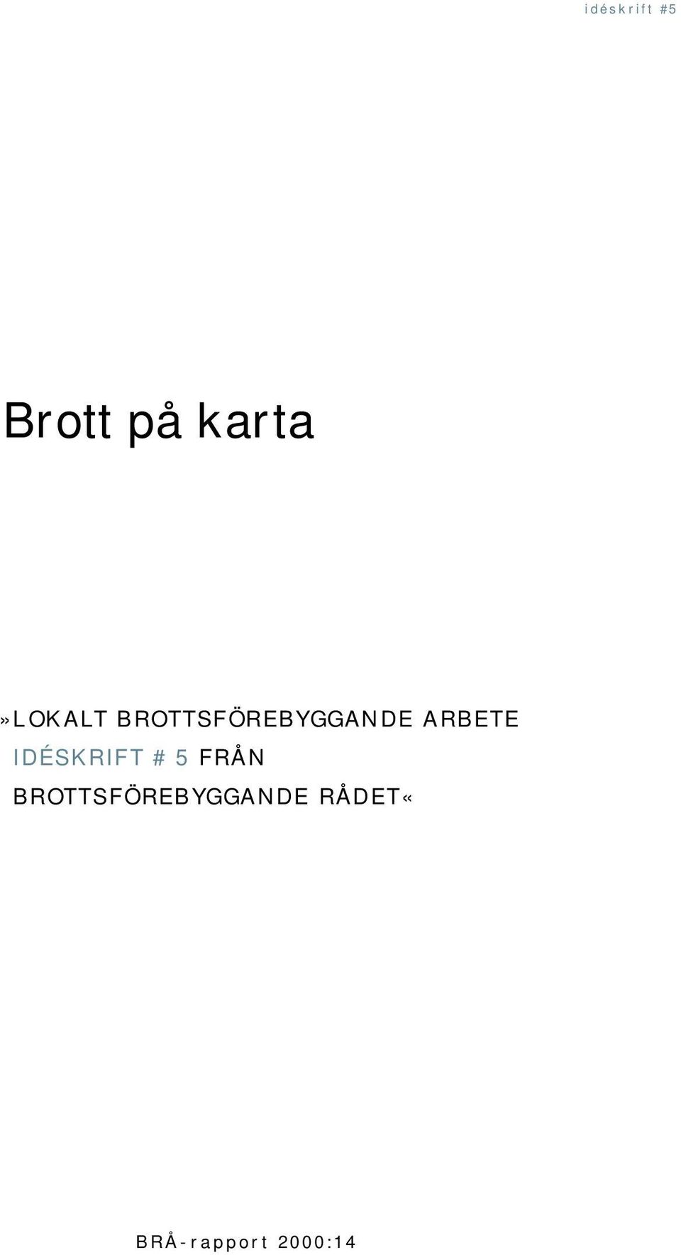 BROTTSFÖREBYGGANDE ARBETE