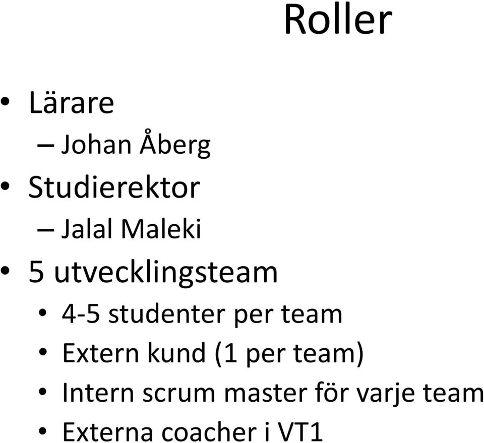 studenter per team Extern kund (1 per team)