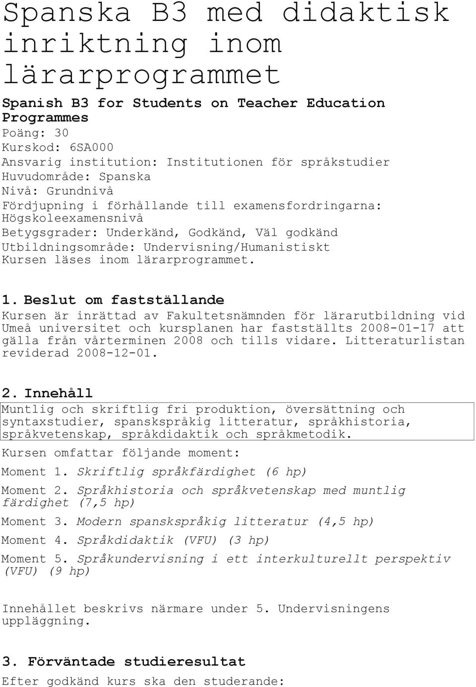 läses inom lärarprogrammet. 1.