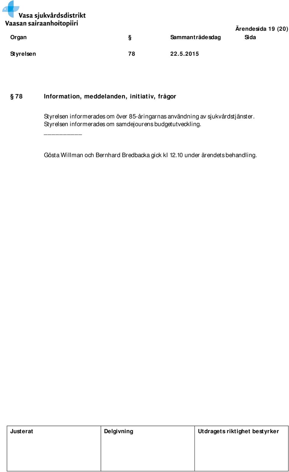 om över 85-åringarnas användning av sjukvårdstjänster.