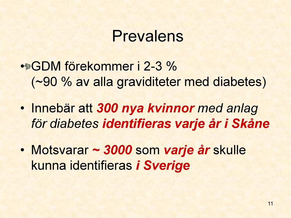 med anlag för diabetes identifieras varje år i Skåne