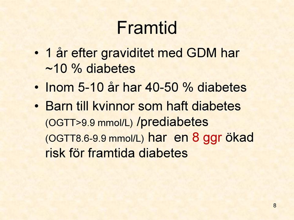 haft diabetes (OGTT>9.9 mmol/l) /prediabetes (OGTT8.6-9.