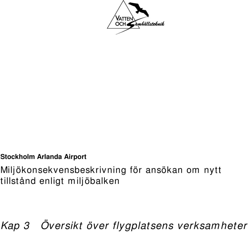 ansökan om nytt tillstånd enligt