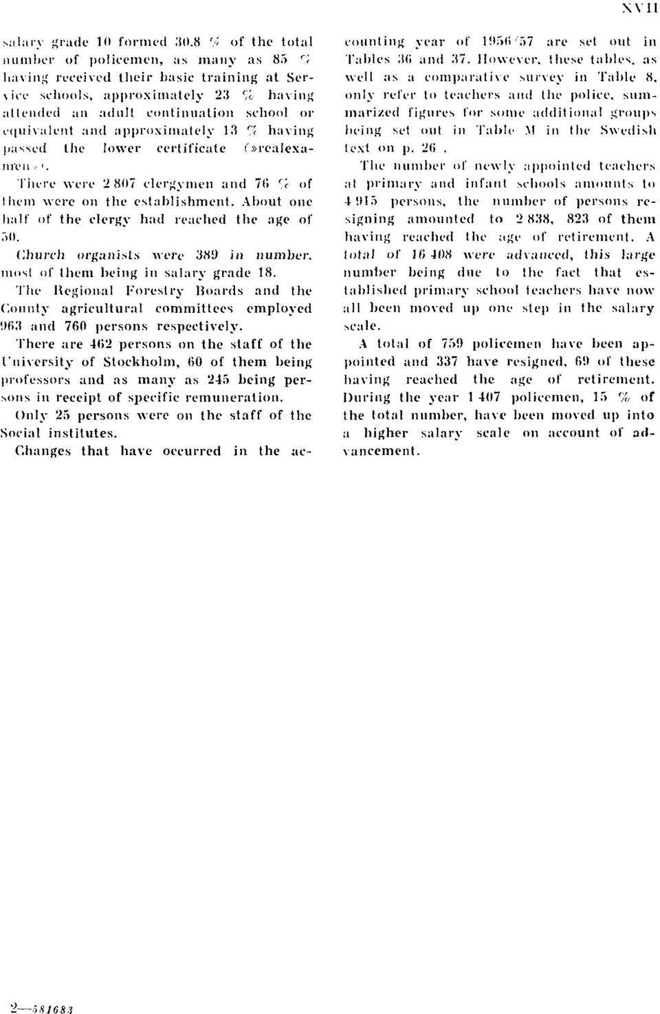 and approximately 13 f v having passed the lower certificate (»rcalexanreu < '. There were 2 807 clergymen and 7d r r of I hem were on the establishment.