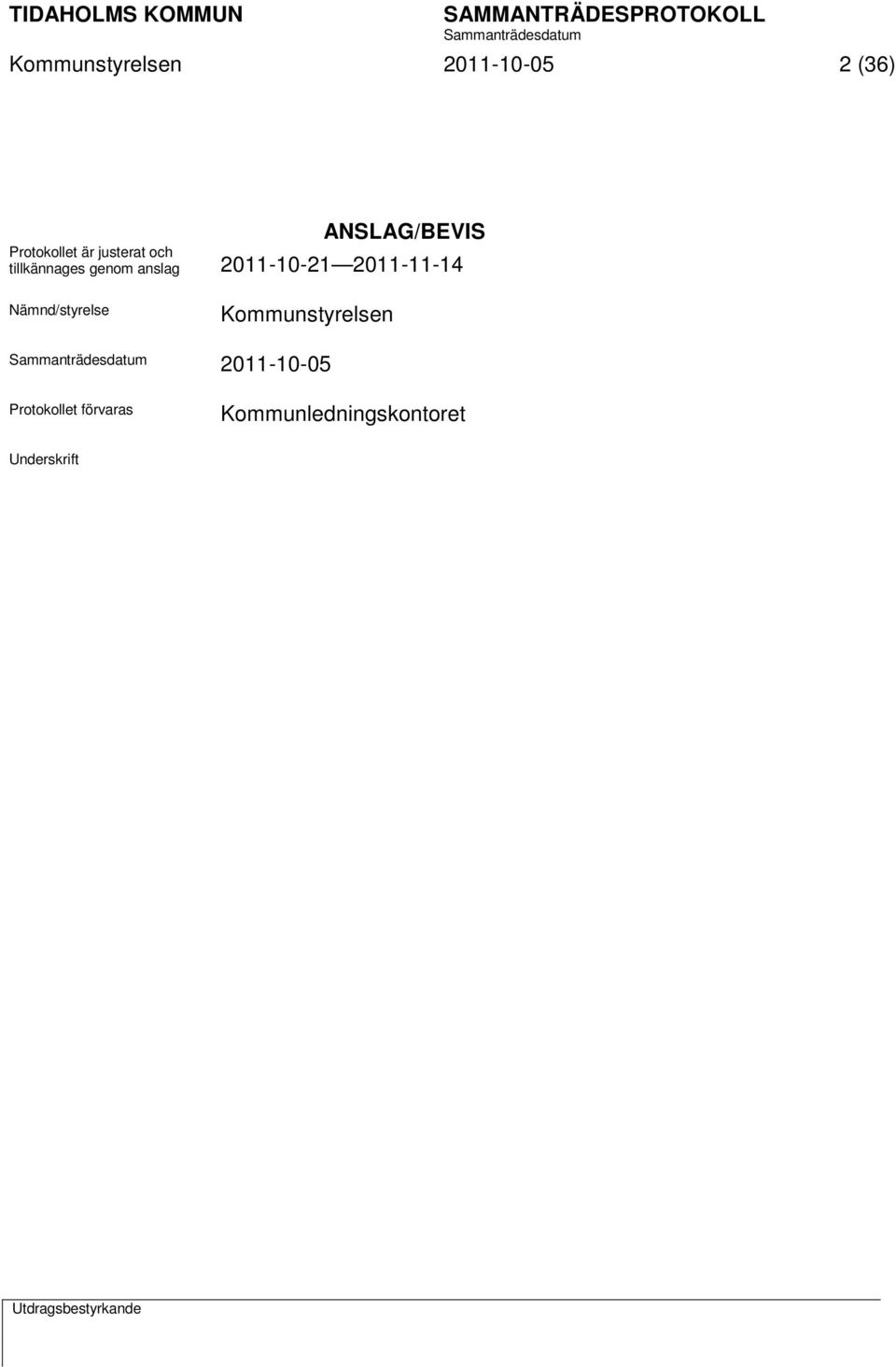 2011-11-14 Nämnd/styrelse Kommunstyrelsen 2011-10-05