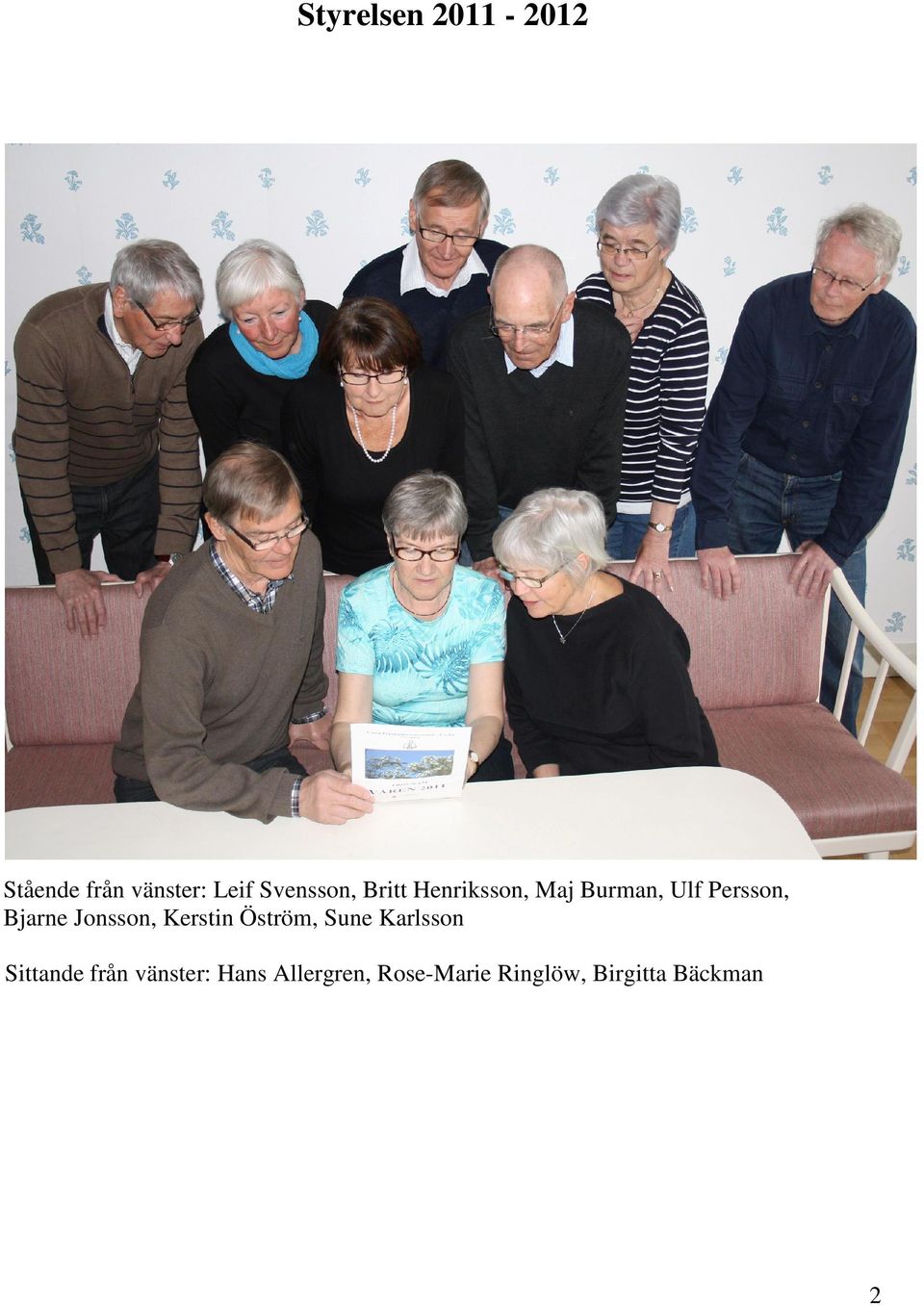 Bjarne Jonsson, Kerstin Öström, Sune Karlsson Sittande